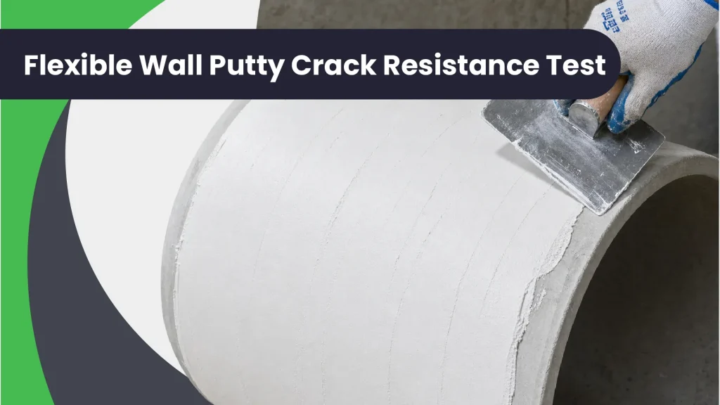Flexible wall putty tested on a curved surface to check crack resistance