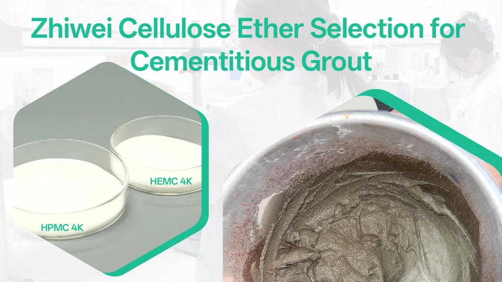 Zhiwei HPMC and HEMC for cementitious grout